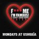 F*** Me I'm Famous at Ushuaïa